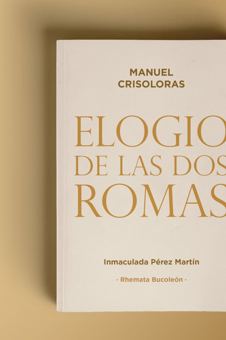 Elogio de las dos Romas (Edición bilingüe)