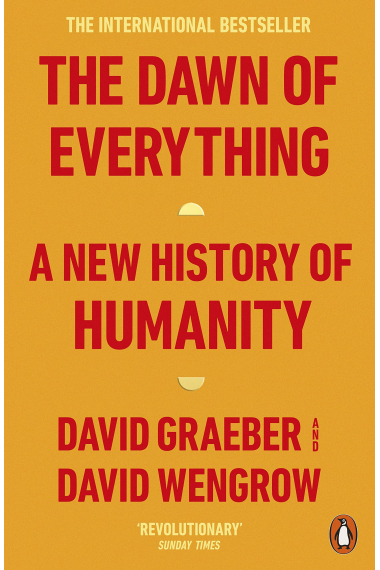 The Dawn of Everything: A New History of Humanity