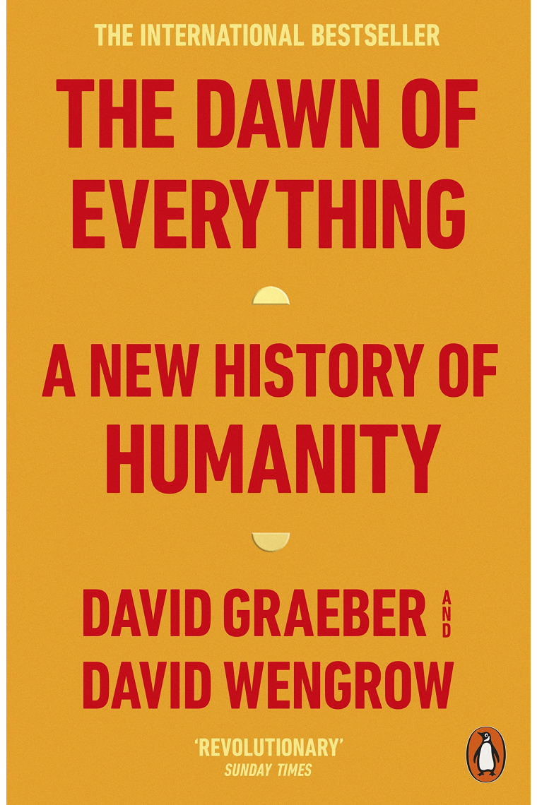 The Dawn of Everything: A New History of Humanity