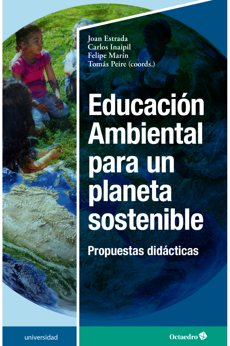 Educación Ambiental para un planeta sostenible. Propuestas didácticas