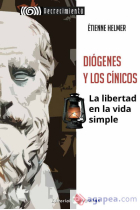 Diógenes y los cínicos: la libertad en la vida simple