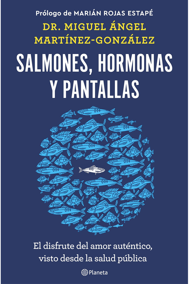 Salmones, hormonas y pantallas. El disfrute del amor auténtico, visto desde la salud pública