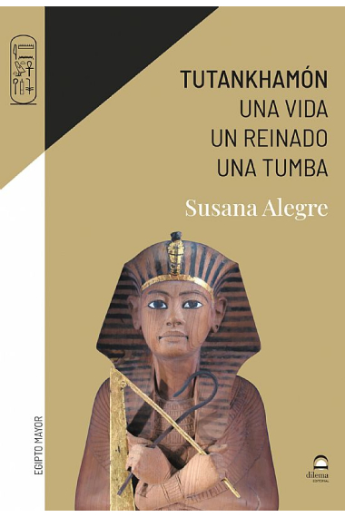 Tutankhamón. Una vida. Un reinado. Una tumba