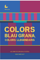 Colors Blau Grana. Colors llegendaris