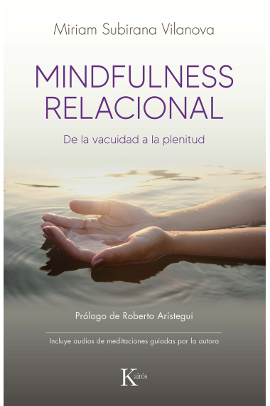 Mindfulness relacional. De la vacuidad a la plenitud