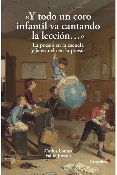 Y todo un coro infantil va cantando la canción. La poesía en la escuela y la escuela en la poesía