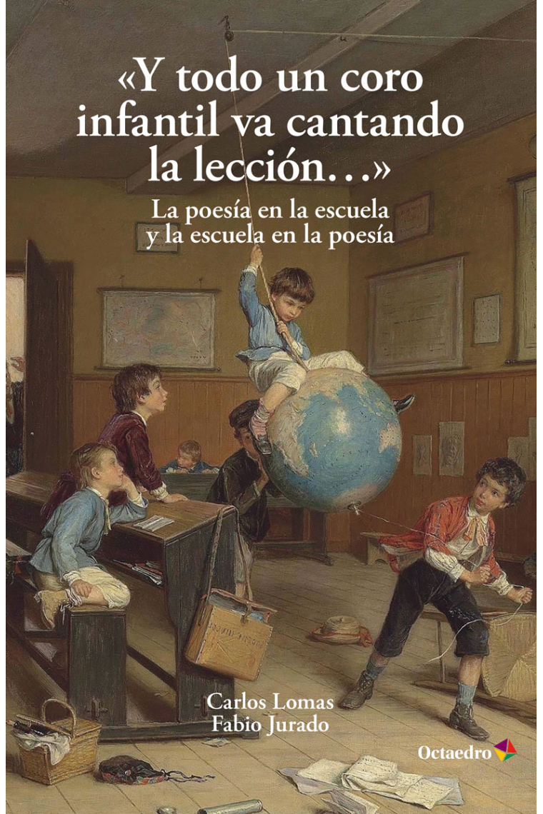 Y todo un coro infantil va cantando la canción. La poesía en la escuela y la escuela en la poesía