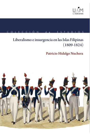 Liberalismo e insurgencia en las Islas Filipinas (1809-1824)