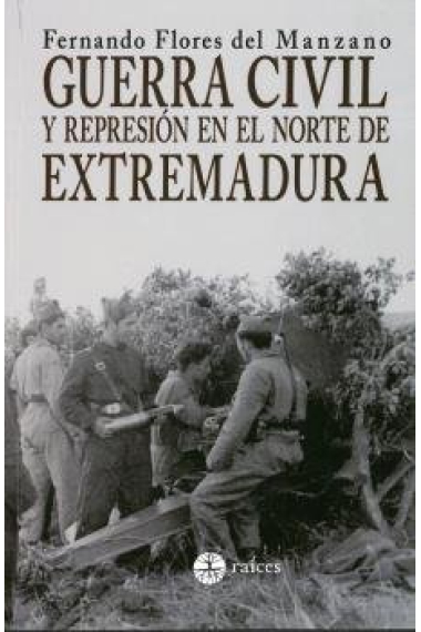 Guerra civil y represión en el norte de Extremadura