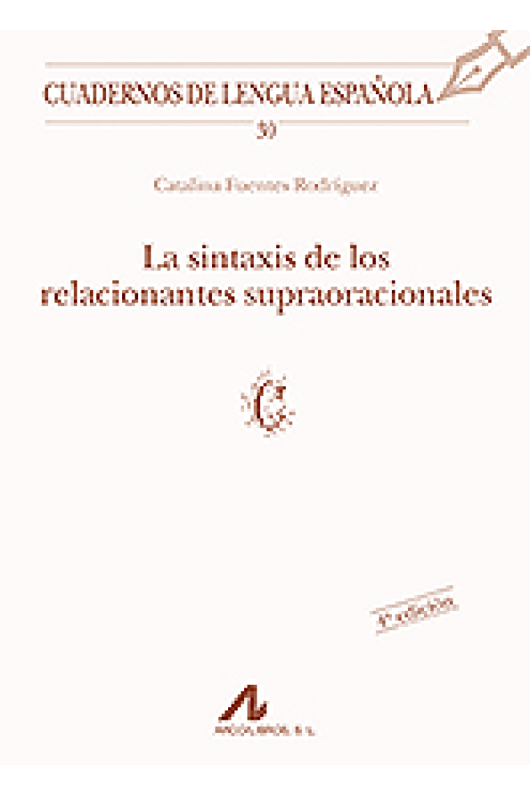 La sintaxis de los relacionantes supraoracionales (30)