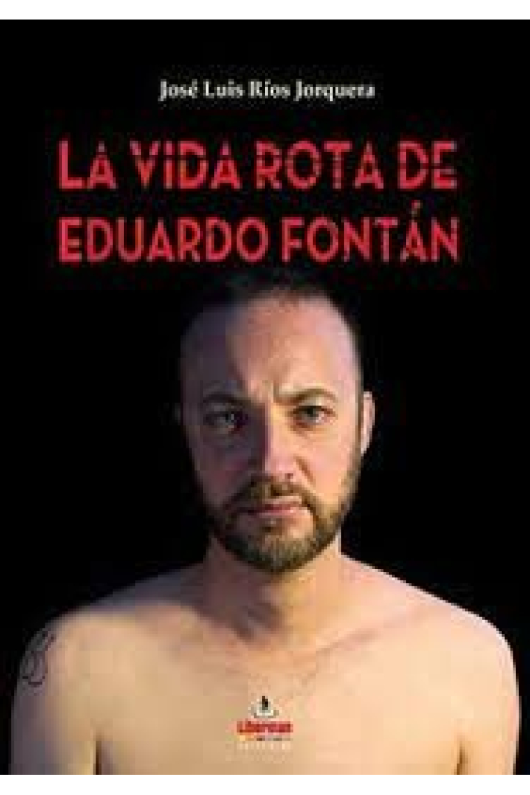 LA VIDA ROTA DE EDUARDO FONTÁN