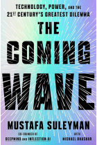 The Coming Wave: Technology, Power, and the Twenty-first Century's Greatest Dilemma