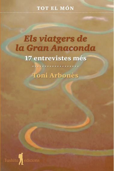 Els viatgers de la Gran Anaconda: 17 entrevistes més