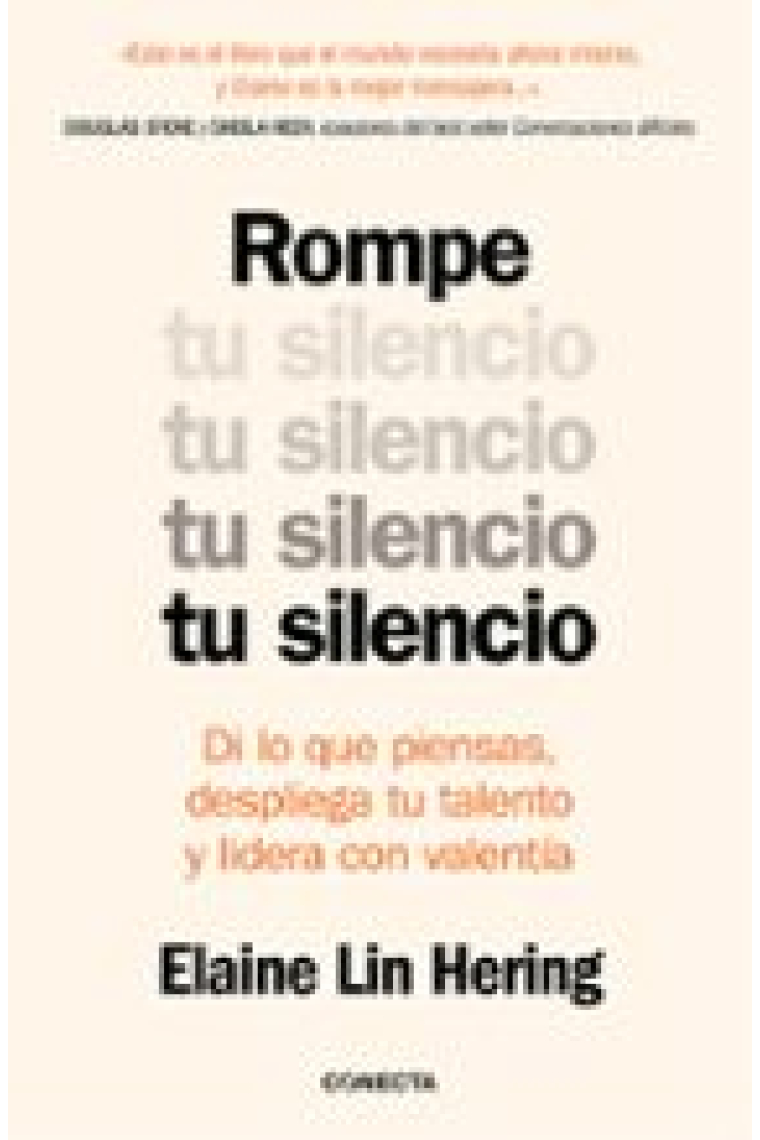 Rompe tu silencio. Di lo que piensas, despliega tu talento y lidera con valentía