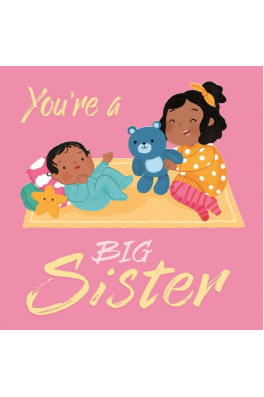 YOU ARE A BIG SISTER