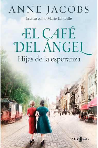 El café del ángel. Hijas de la esperanza. (Café del Ángel 3)