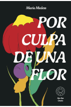 Por culpa de una flor (nueva edición)