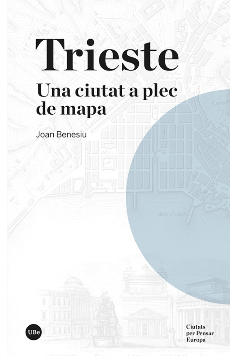 Trieste: una ciutat a plec de mapa