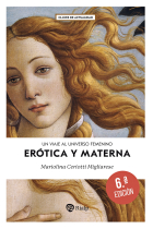 Erótica y materna. Un viaje al universo femenino