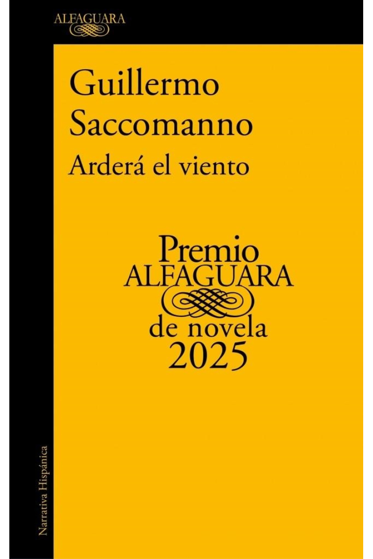 Arderá el viento. Premio alfaguara de novela 2025