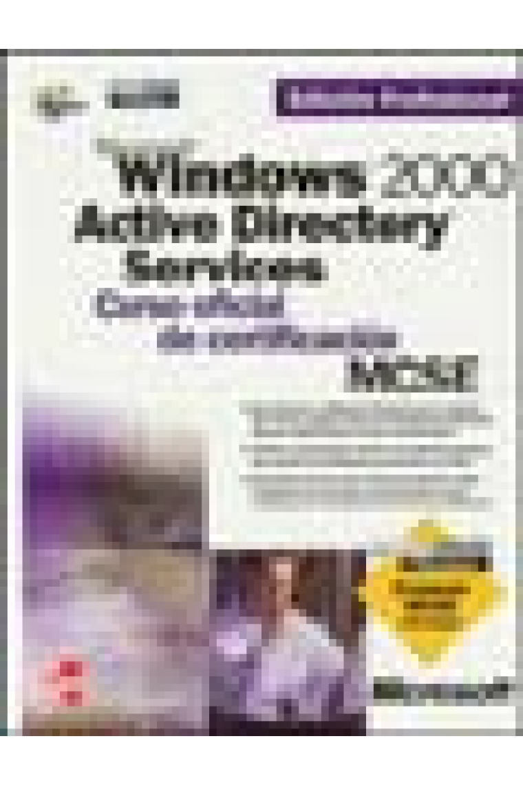 Windows 2000 Active Directory Services. Curso oficial de certificación MCSE