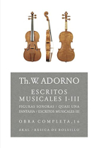 Escritos musicales I-III (Obras completas, 16)