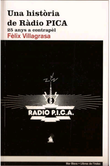 Una història de Radio Pica. 25 anys a contrapèl