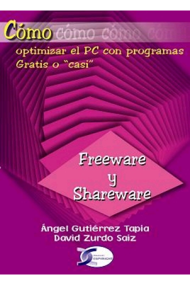 Cómo optimizar el PC con programas gratis o casi: Freeware y Shareware