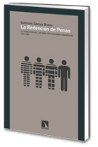 La redención de penas. La formación del sistema penitenciario franquista, 1936-1950