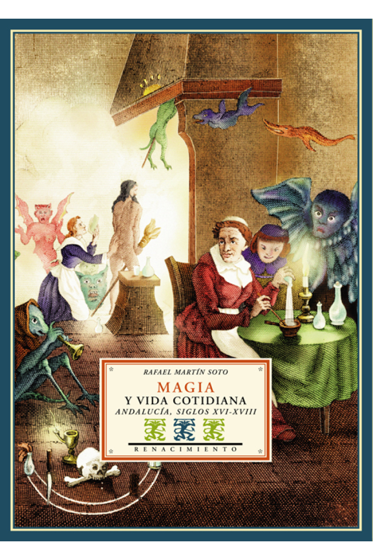 Magia y vida cotidiana Andalucía siglos XVI-XVIII