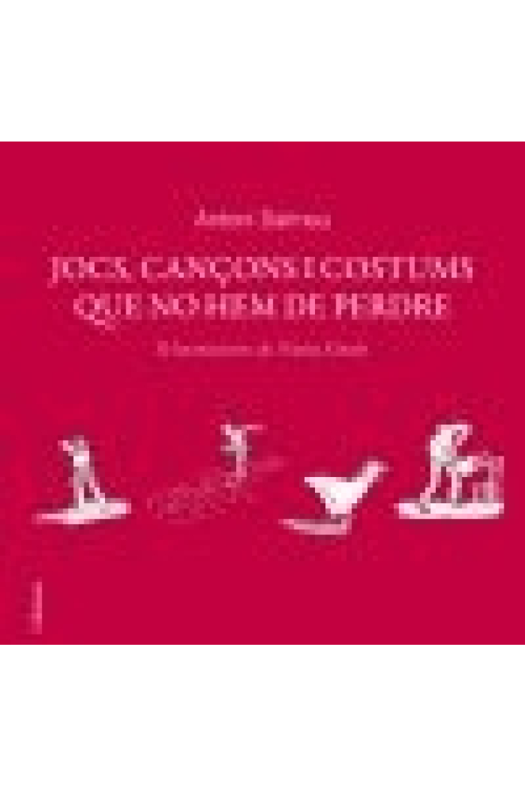 Jocs, cançons i costums que no hem de perdre