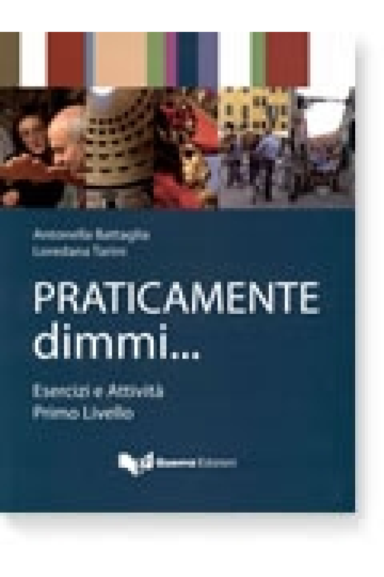 Praticamente Dimmi...Esercizi e Attività. Pimo livello