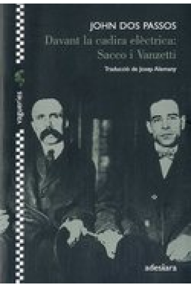 Davant la cadira elèctrica. Sacco i Vanzetti