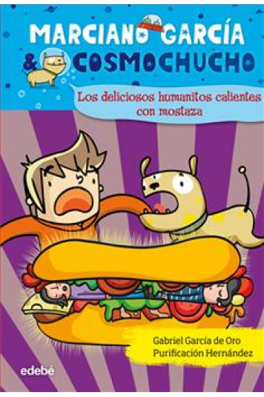 Los deliciosos humanitos calientes con mostaza (Cosmochucho 2)