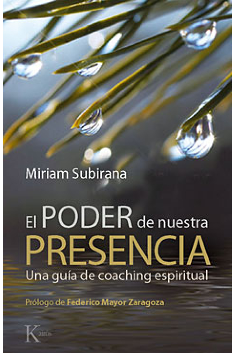 El poder de nuestra presencia : Una guía de coaching espiritual