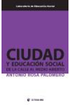 Ciudad y educación social. De la calle al medio abierto