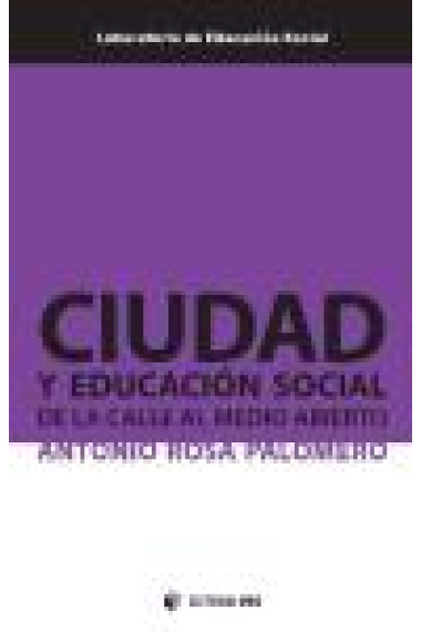 Ciudad y educación social. De la calle al medio abierto