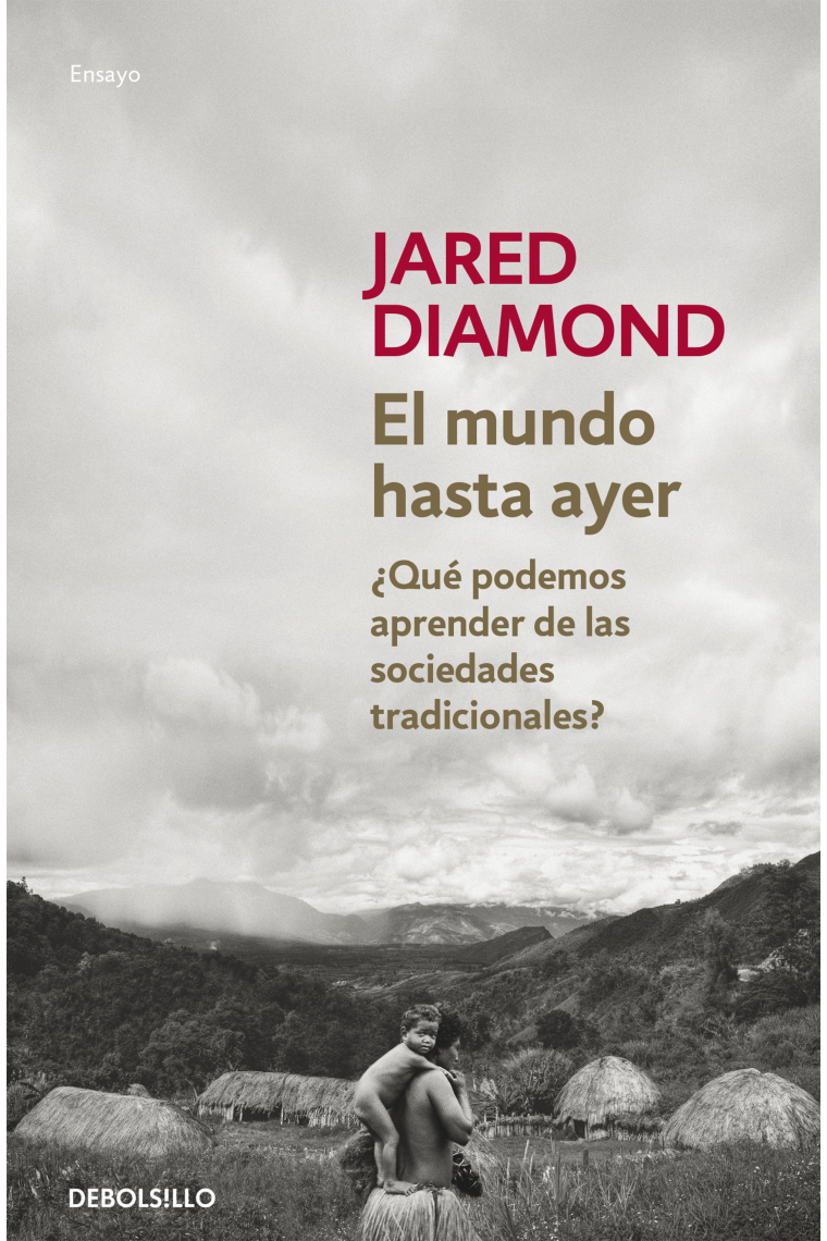 El mundo hasta ayer. ¿Qué podemos aprender de las sociedades tradicionales?