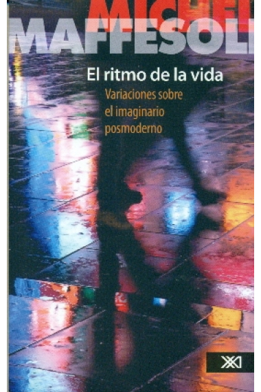 El ritmo de la vida. Variaciones sobre el imaginario posmoderno