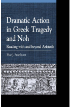 Dramatic action in greek tragedy and Noh: reading with and beyond Aristotle