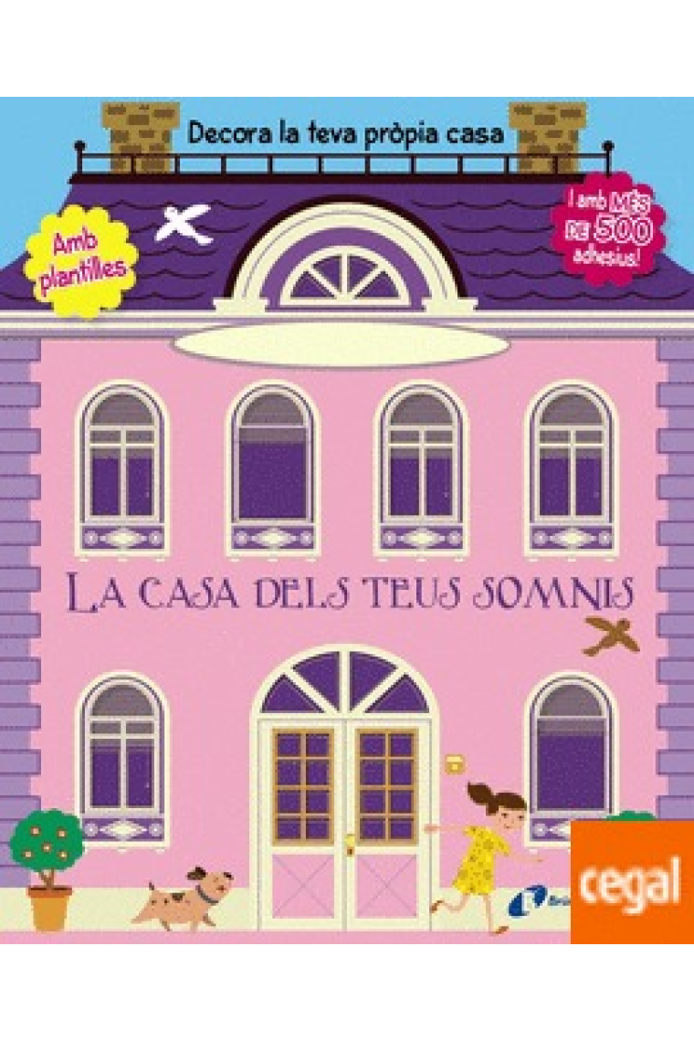 La casa dels teus somnis (amb enganxines i patrons)