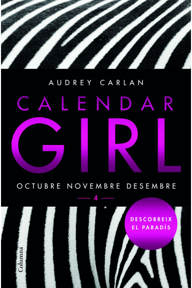 Calendar Girl 4. Octubre-Novembre-Desembre