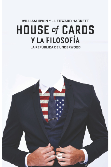 House of Cards y la filosofía. La República de Underwood