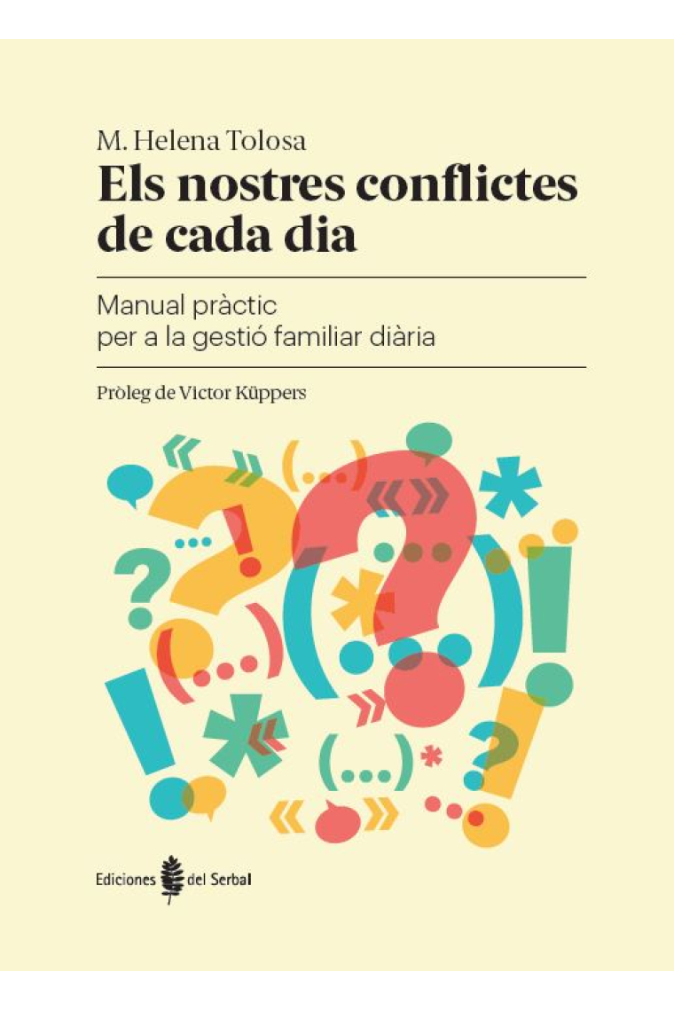 Els nostres conflictes de cada día. Manual pràctic per a la gestió familiar diària