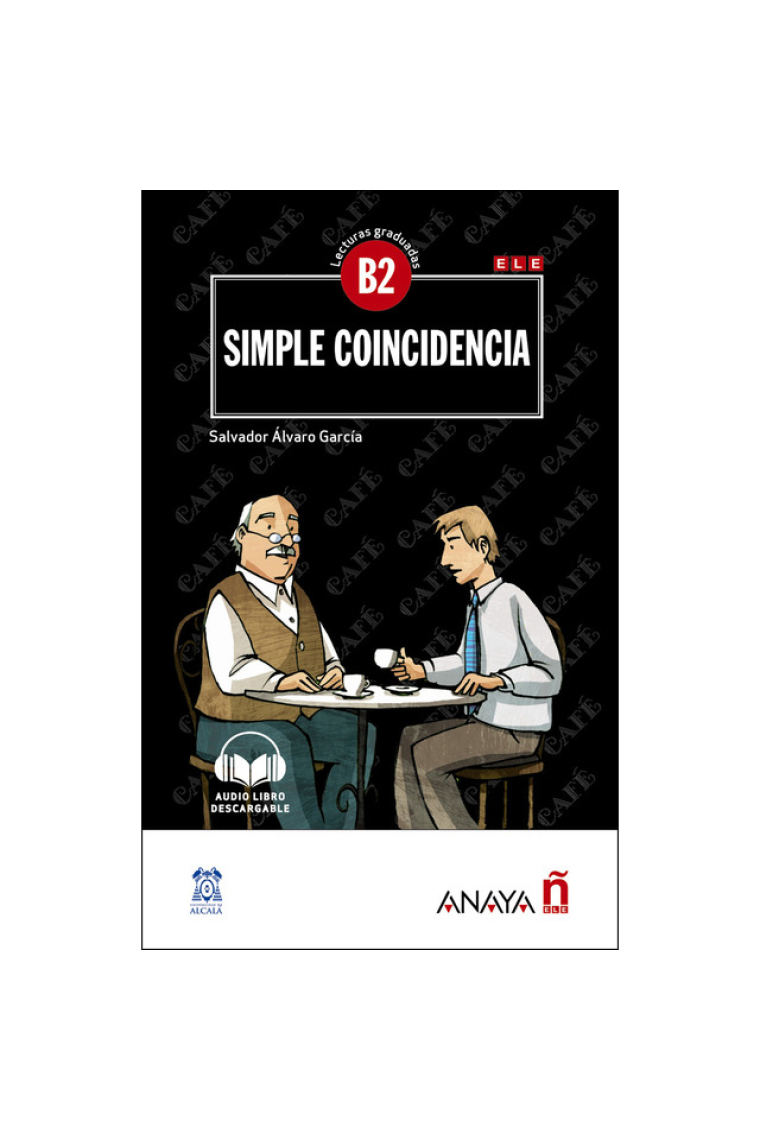 Simple coincidencia. Nivel B2 con audio descargable