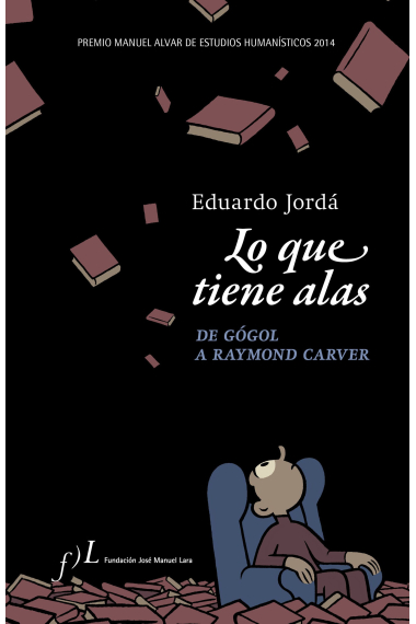 Lo que tiene alas: de Gógol a Raymond Carver