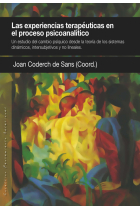 Las experiencias terapéuticas en el proceso psicoanalitico. Un estudio del cambio psíquico desde la teoría de los sistemas dinámicos, intersubjetivos y no lineales
