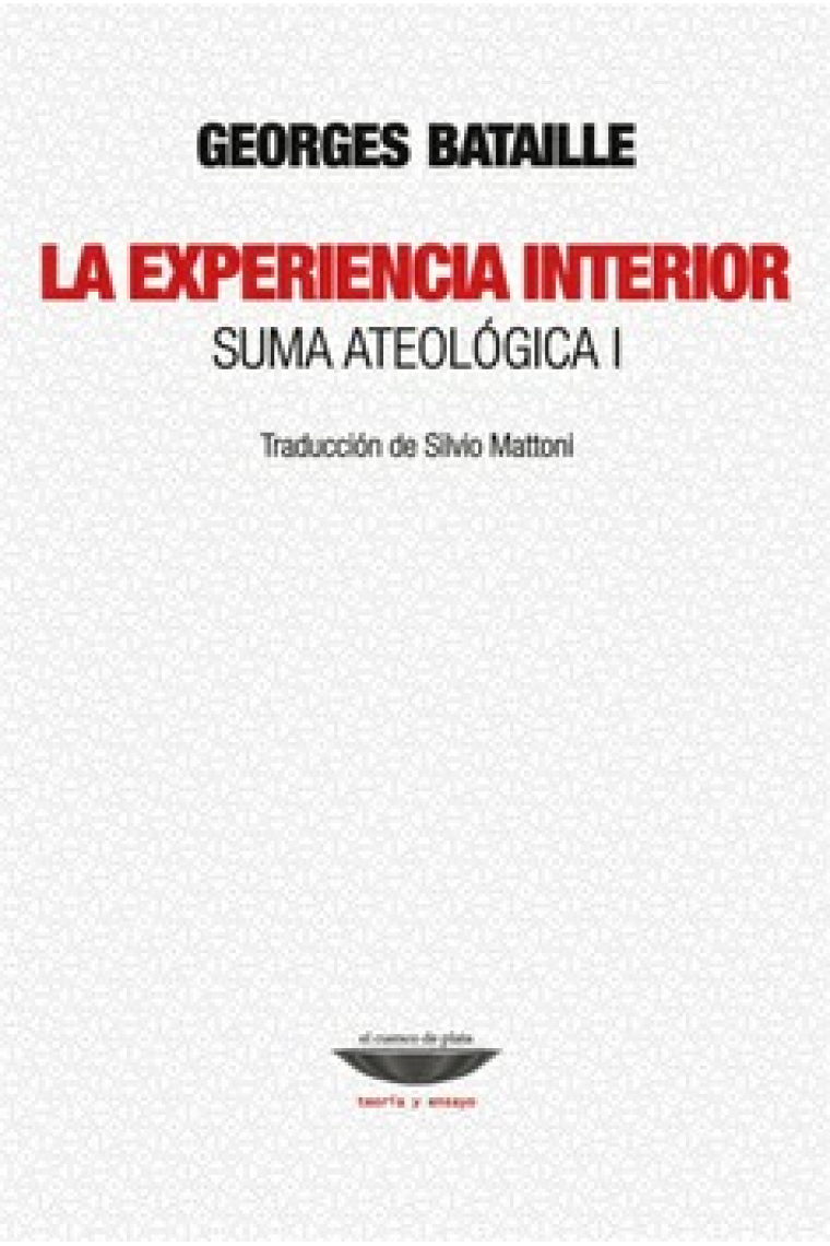 La experiencia interior (Suma Ateológica I)