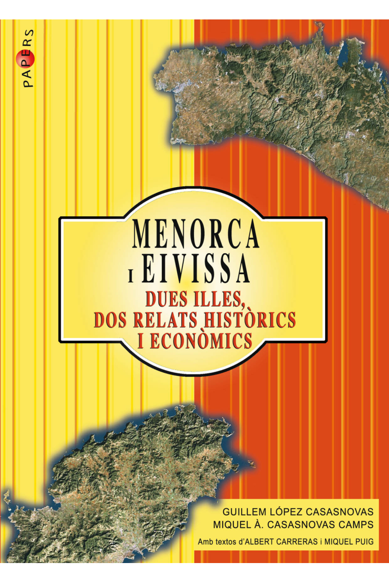 Menorca i Eivissa. Dues illes, dos relats històrics i econòmics