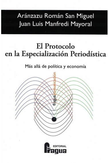 El protocolo en la especialización periodística. Más allá de política y economía